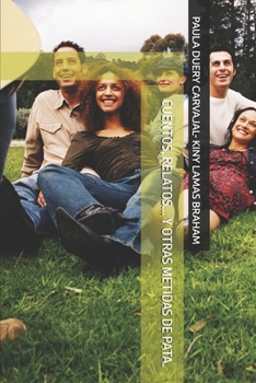 Paperback Cuentos, Relatos... Y Otras Metidas de Pata. [Spanish] Book