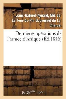 Paperback Dernières Opérations de l'Armée d'Afrique [French] Book