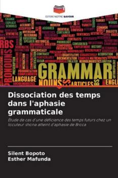 Paperback Dissociation des temps dans l'aphasie grammaticale [French] Book