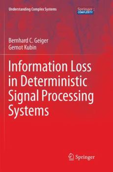 Paperback Information Loss in Deterministic Signal Processing Systems Book