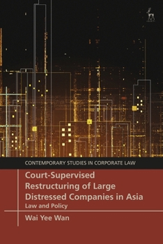 Paperback Court-Supervised Restructuring of Large Distressed Companies in Asia: Law and Policy Book