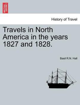 Paperback Travels in North America in the Years 1827 and 1828. Vol.I Book