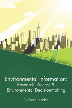 Paperback Environmental Information: Research, Access & Environmental DecisionMaking (Environmental Law Institute) Book