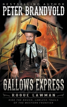 Gallows Express - Book #6 of the Rogue Lawman