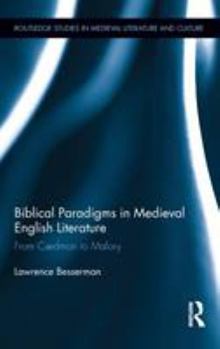 Hardcover Biblical Paradigms in Medieval English Literature: From Cædmon to Malory Book