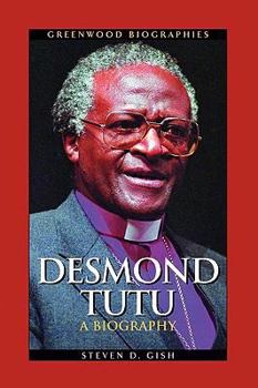 Desmond Tutu: A Biography (Greenwood Biographies) - Book  of the Greenwood Biographies
