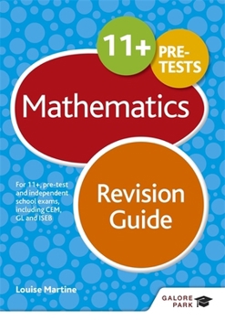 11+ Maths Revision Guide 2nd edition: For 11+, pre-test and independent school exams including CEM, GL and ISEB