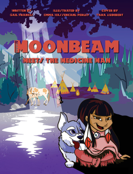Hardcover Moonbeam Meets the Medicine Man Book
