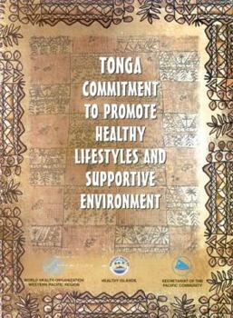 Paperback Tonga Commitment to Promote Healthy Lifestyles and Supportive Environment Book