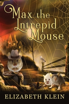 Paperback Max, the Intrepid Mouse Book