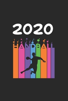 Daily Planner And Appointment Calendar 2020: Handball  Hobby And Sport Daily Planner And Appointment Calendar For 2020 With 366 White Pages