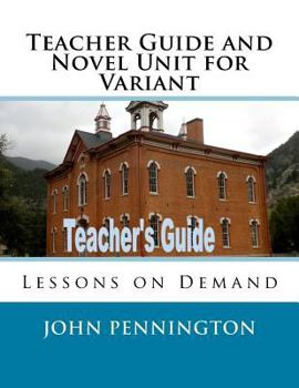 Paperback Teacher Guide and Novel Unit for Variant: Lessons on Demand Book