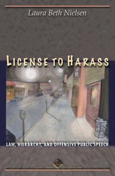 Paperback License to Harass: Law, Hierarchy, and Offensive Public Speech Book