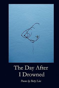 Paperback The Day After I Drowned Book