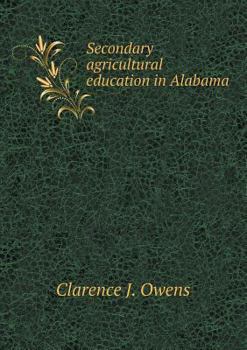 Paperback Secondary agricultural education in Alabama Book