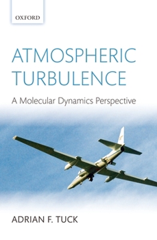 Hardcover Atmospheric Turbulence: A Molecular Dynamics Perspective Book