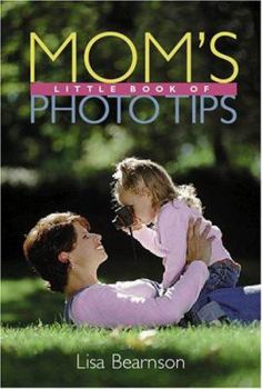 Hardcover Mom's Little Book of Photo Tips Book