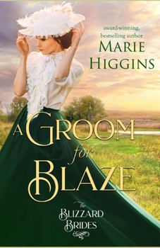 Paperback A Groom for Blaze: The Blizzard Brides Book 20 Book