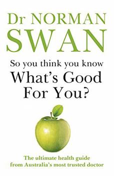 Paperback So You Think You Know What's Good for You? Book