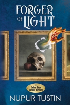 Paperback Forger of Light: A Celine Skye Psychic Mystery Book