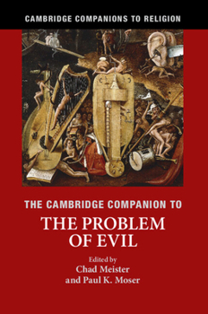 The Cambridge Companion to the Problem of Evil - Book  of the Cambridge Companions to Religion