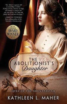 The Abolitionist's Daughter - Book #1 of the Sons of the Shenandoah