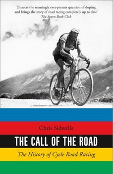 Paperback The Call of the Road: The History of Cycle Road Racing Book