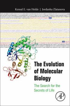 Paperback The Evolution of Molecular Biology: The Search for the Secrets of Life Book