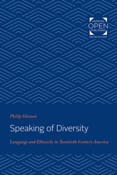 Paperback Speaking of Diversity: Language and Ethnicity in Twentieth-Century America Book