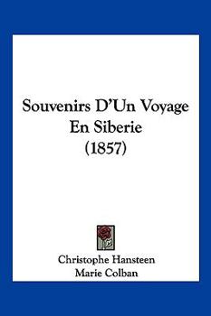 Paperback Souvenirs D'Un Voyage En Siberie (1857) [French] Book