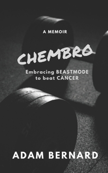 Paperback ChemBro: Embracing Beastmode to Beat Cancer Book