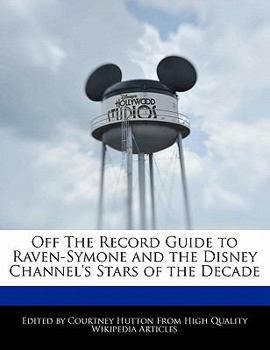 Paperback Off the Record Guide to Raven-Symone and the Disney Channel's Stars of the Decade Book