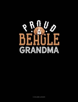 Paperback Proud Beagle Grandma: 3 Column Ledger Book