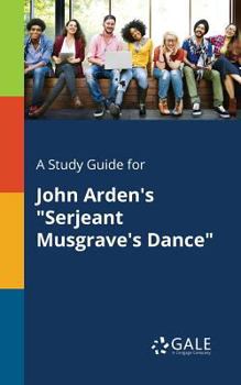 Paperback A Study Guide for John Arden's "Serjeant Musgrave's Dance" Book