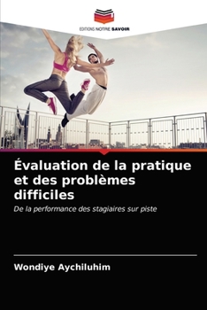 Paperback Évaluation de la pratique et des problèmes difficiles [French] Book