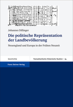 Hardcover Die Politische Reprasentation Der Landbevolkerung: Neuengland Und Europa in Der Fruhen Neuzeit [German] Book