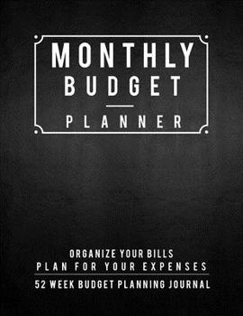 Monthly Budget Planner: Finance Monthly & Weekly Budget Planner Undated Workbook Expense Tracker Bill Organizer Journal Notebook