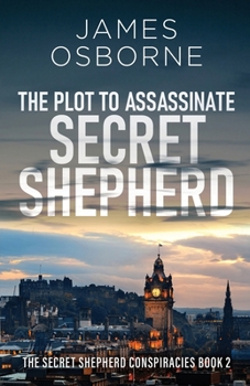 Paperback The Plot to Assassinate Secret Shepherd Book