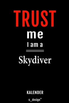 Kalender für Skydiver: Immerwährender Kalender / 365 Tage Tagebuch / Journal [3 Tage pro Seite] für Notizen, Planung / Planungen / Planer, Erinnerungen, Sprüche (German Edition)