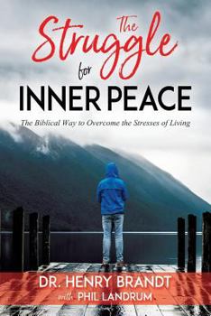 Paperback The Struggle for Inner Peace: The Biblical Way to Overcome the Stresses of Living Book