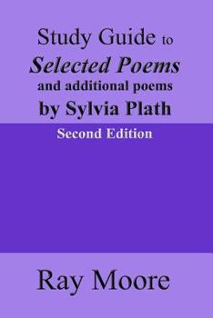 Paperback Study Guide to Selected Poems and additional poems by Sylvia Plath Book