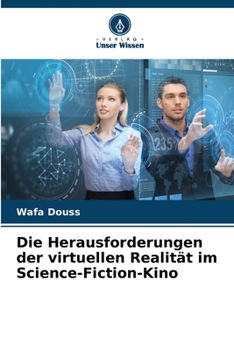 Paperback Die Herausforderungen der virtuellen Realität im Science-Fiction-Kino [German] Book