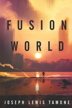 Fusion World - Book #1 of the Philanthropy