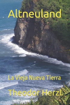 Paperback Altneuland: La Vieja Nueva Tierra [Spanish] Book