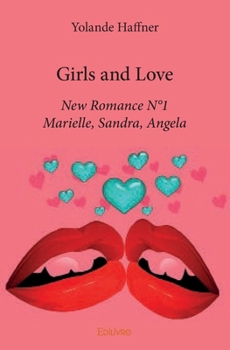 Paperback Girls and Love: New Romance N°1 Marielle, Sandra, Angela [French] Book