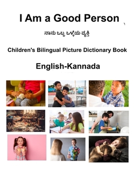 Paperback English-Kannada I Am a Good Person Children's Bilingual Picture Dictionary Book