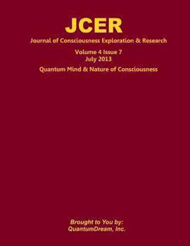 Paperback Journal of Consciousness Exploration & Research Volume 4 Issue 7: Quantum Mind & Nature of Consciousness Book