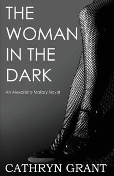 Paperback The Woman In the Dark: (A Psychological Suspense Novel) (Alexandra Mallory Book 7) Book