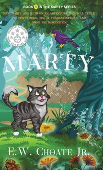 Hardcover Marty: The Completely Unexpected, Absolutely Dangerous, and Rather Fun Adventure. Book