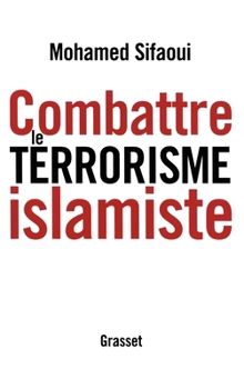 Paperback Combattre le terrorisme islamiste [French] Book